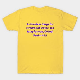 Bible Verse Psalm 42:1 T-Shirt